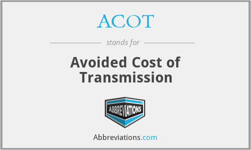 ACOT - Avoided Cost of Transmission