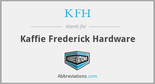KFH - Kaffie Frederick Hardware