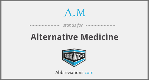 A.M - Alternative Medicine