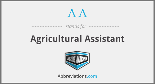 AA - Agricultural Assistant