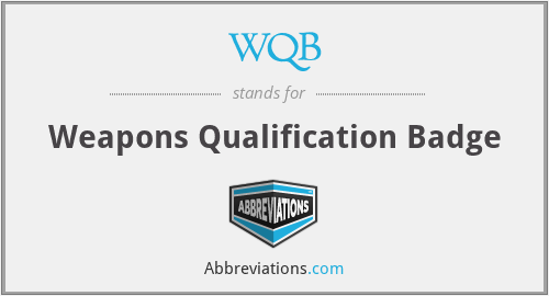 WQB - Weapons Qualification Badge