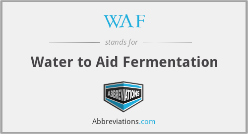 WAF - Water to Aid Fermentation