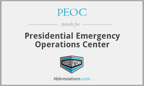 PEOC - Presidential Emergency Operations Center