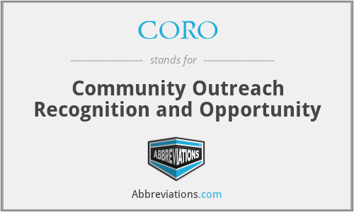 CORO - Community Outreach Recognition and Opportunity