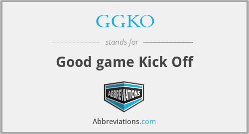 GGKO - Good game Kick Off