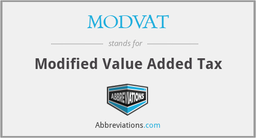 MODVAT - Modified Value Added Tax