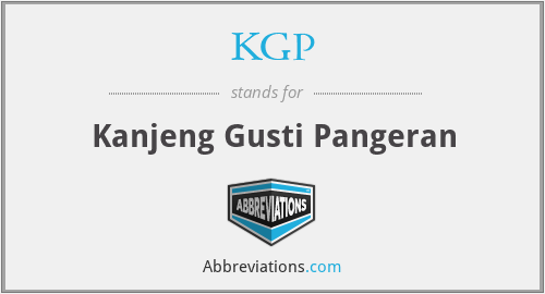 KGP - Kanjeng Gusti Pangeran