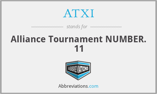ATXI - Alliance Tournament NUMBER. 11