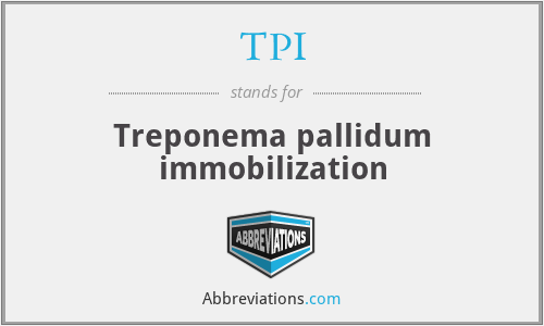 TPI - Treponema pallidum immobilization