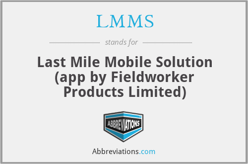 LMMS - Last Mile Mobile Solution (app by Fieldworker Products Limited)