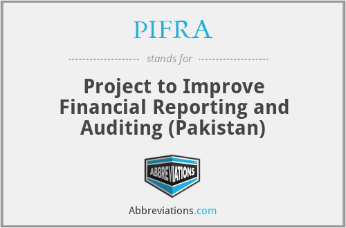 PIFRA - Project to Improve Financial Reporting and Auditing (Pakistan)