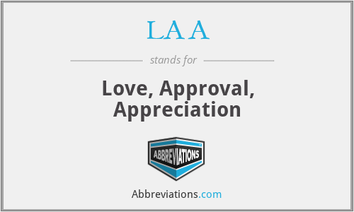 LAA - Love, Approval, Appreciation