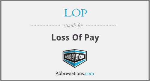 LOP - Loss Of Pay