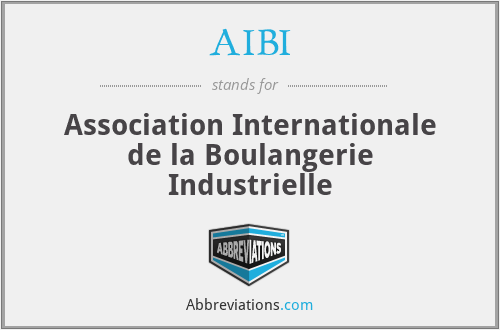 AIBI - Association Internationale de la Boulangerie Industrielle