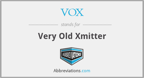 VOX - Very Old Xmitter