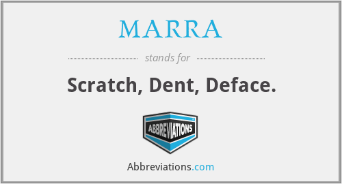 MARRA - Scratch, Dent, Deface.
