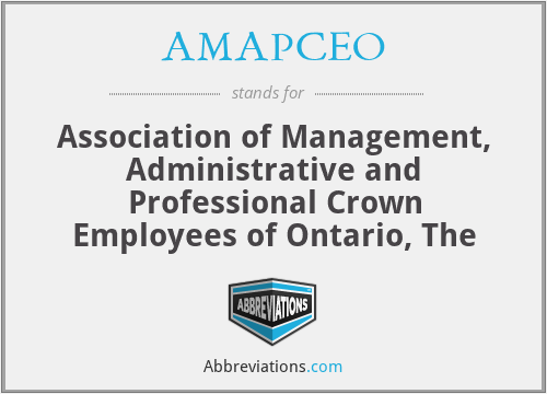 AMAPCEO - Association of Management, Administrative and Professional Crown Employees of Ontario, The