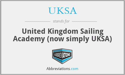 UKSA - United Kingdom Sailing Academy (now simply UKSA)