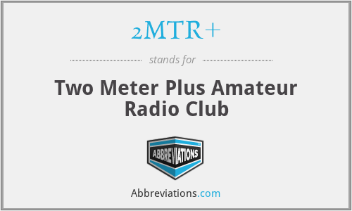 2MTR+ - Two Meter Plus Amateur Radio Club