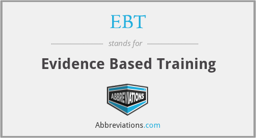 EBT - Evidence Based Training