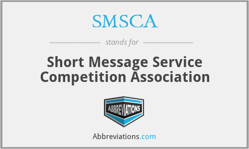SMSCA - Short Message Service Competition Association