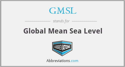 GMSL - Global Mean Sea Level