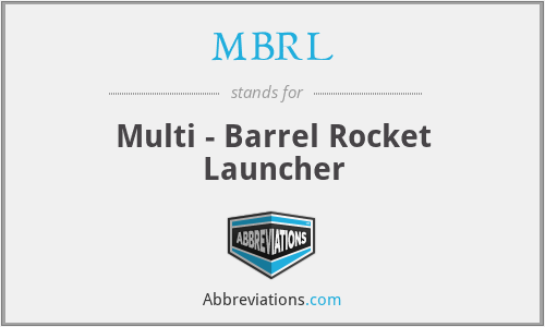 MBRL - Multi - Barrel Rocket Launcher
