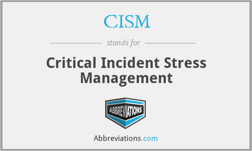 CISM - Critical Incident Stress Management