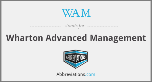 WAM - Wharton Advanced Management