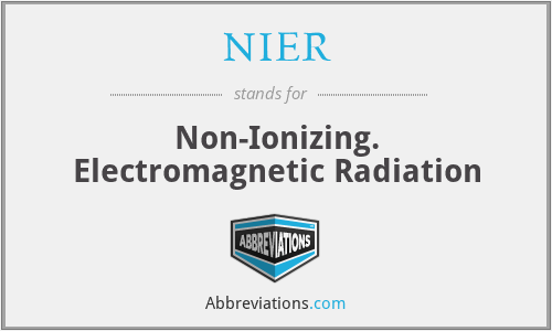 NIER - Non-Ionizing. Electromagnetic Radiation
