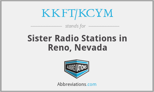 KKFT/KCYM - Sister Radio Stations in Reno, Nevada
