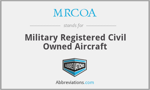 MRCOA - Military Registered Civil Owned Aircraft