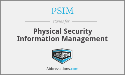 PSIM - Physical Security Information Management