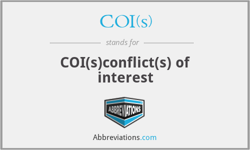 COI(s) - COI(s)conflict(s) of interest