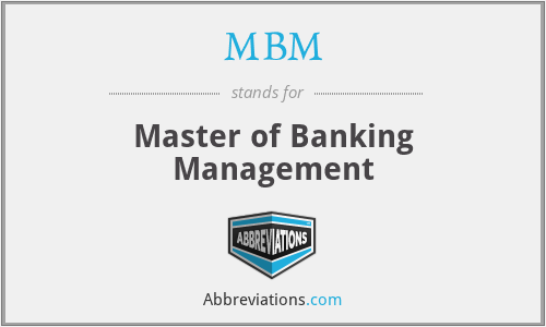 MBM - Master of Banking Management