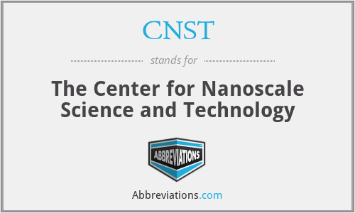 CNST - The Center for Nanoscale Science and Technology