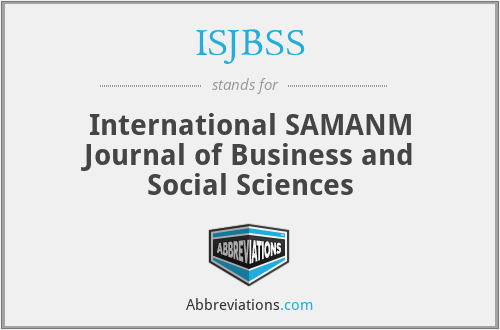ISJBSS - International SAMANM Journal of Business and Social Sciences