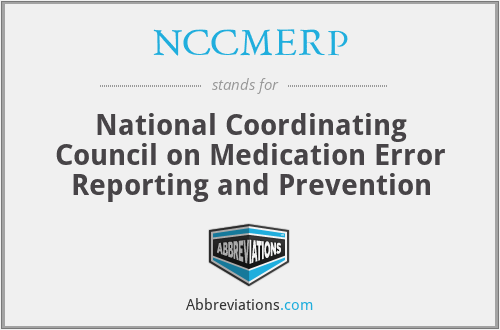 NCCMERP - National Coordinating Council on Medication Error Reporting and Prevention