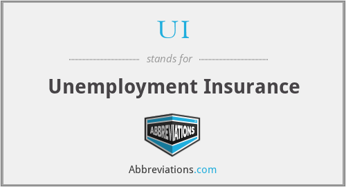 UI - Unemployment Insurance