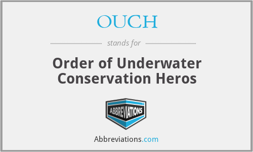 OUCH - Order of Underwater Conservation Heros