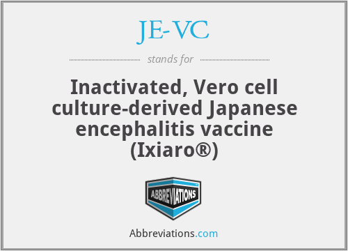 JE-VC - Inactivated, Vero cell culture-derived Japanese encephalitis vaccine (Ixiaro®)