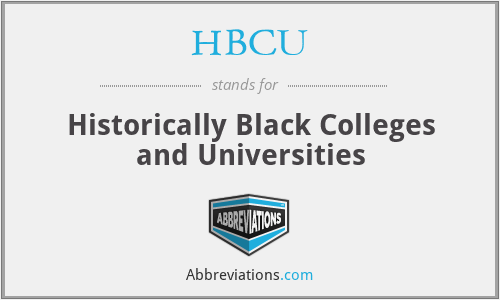 HBCU - Historically Black Colleges and Universities