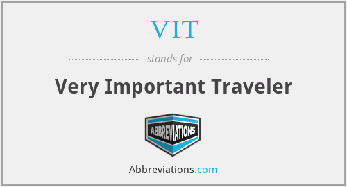 VIT - Very Important Traveler