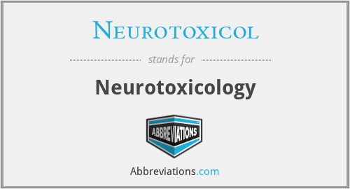 Neurotoxicol - Neurotoxicology