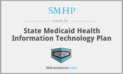 SMHP - State Medicaid Health Information Technology Plan