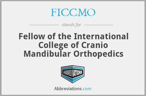 FICCMO - Fellow of the International College of Cranio Mandibular Orthopedics