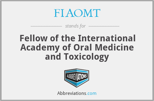 FIAOMT - Fellow of the International Academy of Oral Medicine and Toxicology