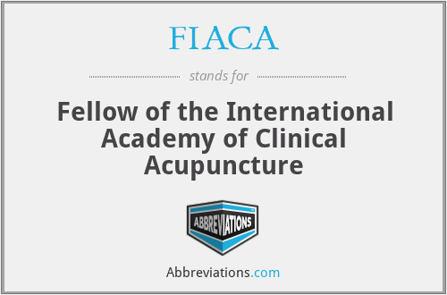FIACA - Fellow of the International Academy of Clinical Acupuncture