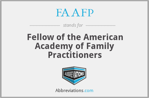 FAAFP - Fellow of the American Academy of Family Practitioners