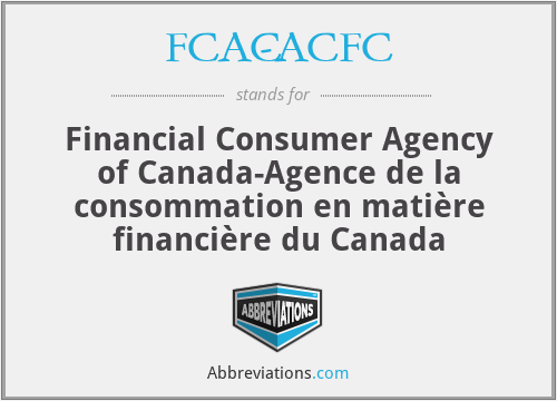 FCAC-ACFC - Financial Consumer Agency of Canada-Agence de la consommation en matière financière du Canada